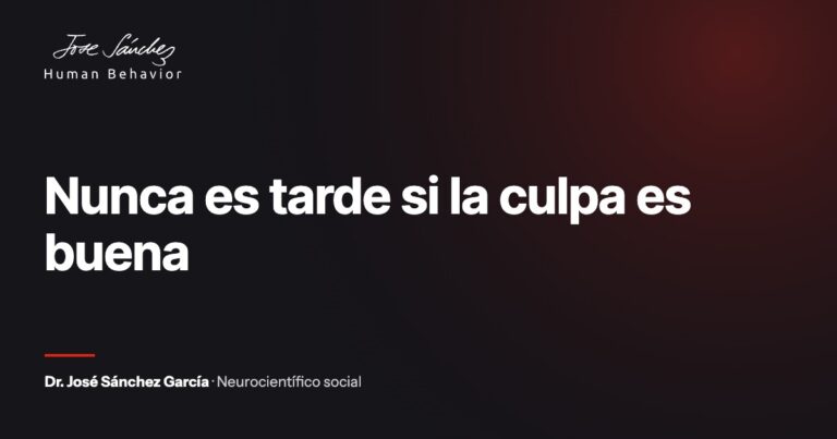 Nunca es tarde si la culpa es buena