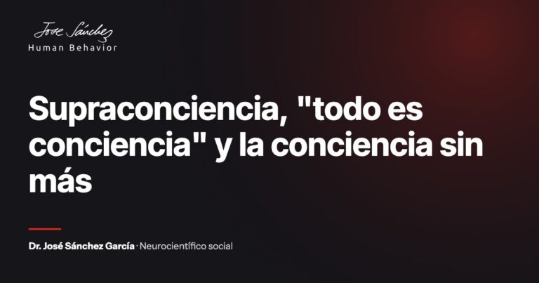 Supraconciencia, "todo es conciencia" y la conciencia sin más